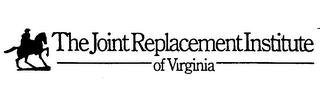 THE JOINT REPLACEMENT INSTITUTE OF VIRGINIA trademark