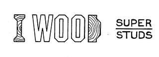 I WOOD SUPER STUDS trademark