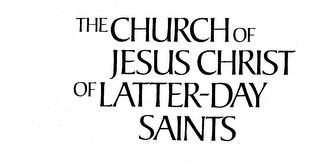 THE CHURCH OF JESUS CHRIST OF LATTER-DAY SAINTS trademark