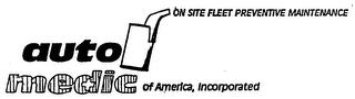 AUTO MEDIC OF AMERICA, INC. ON SITE FLEET PREVENTIVE MAINTENANCE trademark