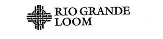 RIO GRANDE LOOM trademark