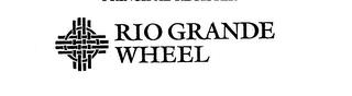 RIO GRANDE WHEEL trademark