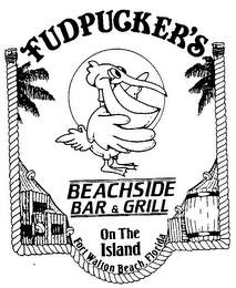 FUDPUCKER'S BEACHSIDE BAR & GRILL ON THE ISLAND FORT WALTON BEACH, FLORIDA trademark