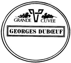 GRANDE CUVEE GEORGES DUBOEUF trademark