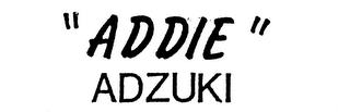 "ADDIE" ADZUKI trademark