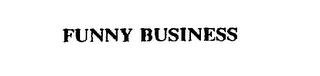 FUNNY BUSINESS trademark