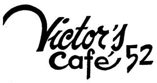 VICTOR'S CAFE' 52 trademark