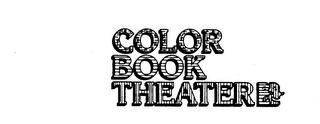 COLOR BOOK THEATER trademark