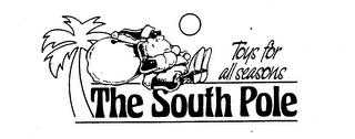 THE SOUTH POLE TOYS FOR ALL SEASONS trademark