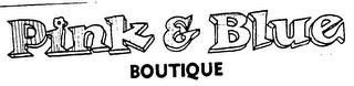 PINK & BLUE BOUTIQUE trademark