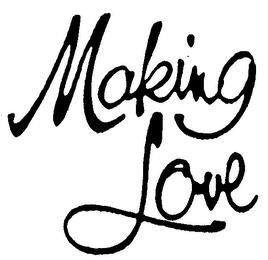 MAKING LOVE trademark