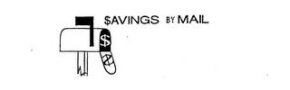 $AVINGS BY MAIL trademark