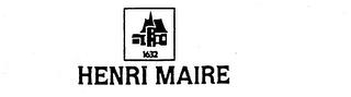 HENRI MAIRE 1632 trademark