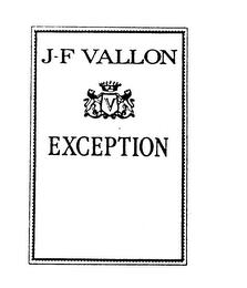 J-F VALLON EXCEPTION trademark