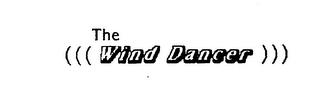 THE ((( WIND DANCER ))) trademark