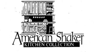 AMERICAN SHAKER KITCHEN COLLECTION trademark