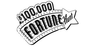 $100,000 FORTUNE HUNT trademark