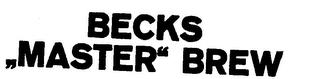 BECKS "MASTER" BREW trademark