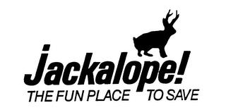 JACKALOPE! THE FUN PLACE TO SAVE trademark