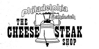 THE CHEESE STEAK SHOP PHILADELPHIA SANDWICH trademark