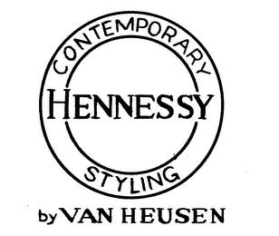 HENNESSY CONTEMPORARY STYLING BY VAN HEUSEN trademark