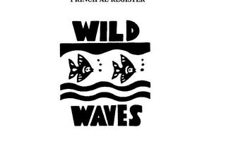 WILD WAVES trademark