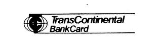 TC TRANSCONTINENTAL BANKCARD trademark