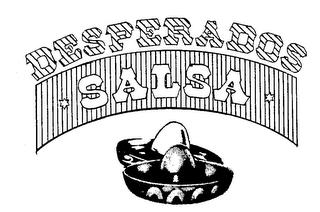 DESPERADOS SALSA trademark