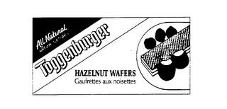 ALL NATURAL AROME NATUREL TOGGENBURGER HAZELNUT WAFERS GAUFRETTES AUX NOISETTES trademark