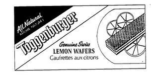 ALL NATURAL AROME NATUREL TOGGENBURGER GENUINE SWISS LEMON WAFERS GAUFRETTES AUX CITRONS trademark