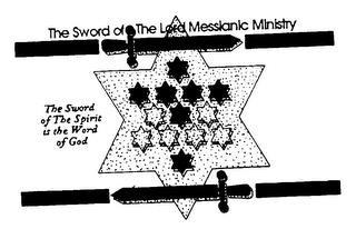 THE SWORD OF THE LORD MESSIANIC MINISTRY THE SWORD OF THE SPIRIT IS THE WORD OF GOD trademark