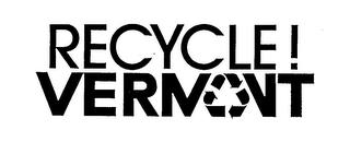 RECYCLE! VERMONT trademark