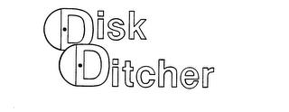 DISK DITCHER trademark