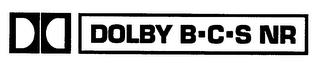 DD DOLBY B.C.S NR trademark