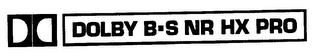 DD DOLBY B-S NR HX PRO trademark