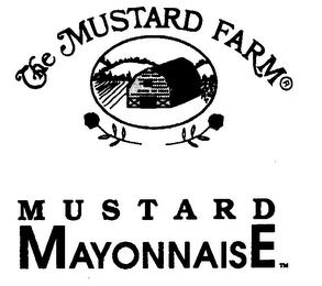 THE MUSTARD FARM MUSTARD MAYONNAISE trademark