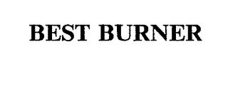 BEST BURNER trademark