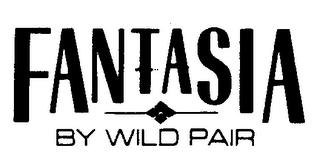 FANTASIA BY WILD PAIR trademark