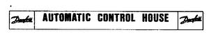 DANFOSS AUTOMATIC CONTROL HOUSE trademark