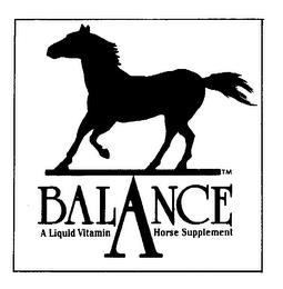 BALANCE A LIQUID VITAMIN A HORSE SUPPLEMENT trademark