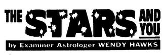 THE STARS AND YOU BY EXAMINER ASTROLOGER WENDY HAWKS trademark