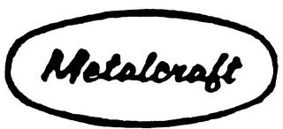 METALCRAFT trademark