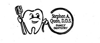 STEPHEN A. QUON, D.D.S. FAMILY DENTISTRY trademark