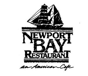 NEWPORT BAY RESTAURANT AN AMERICAN CAFE trademark