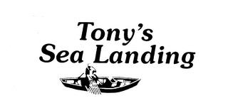 TONY'S SEA LANDING trademark