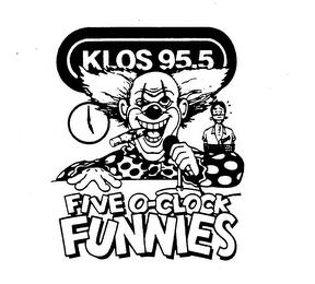 KLOS 95.5 FIVE O-CLOCK FUNNIES GENO trademark