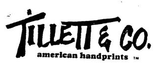 TILLETT & CO AMERICAN HANDPRINTS trademark