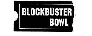 BLOCKBUSTER BOWL trademark