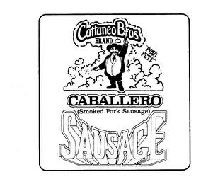 CATTANEO BROS. BRAND "POZO PETE" CABALLERO (SMOKED PORK SAUSAGE) SAUSAGE trademark