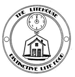 THE LITEHOUSE DISTINCTIVE LITE FOOD trademark